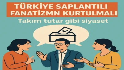 Türkiye saplantılı fanatizmden kurtulmalı